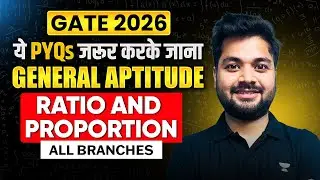 🔥GATE 2026 | Ratio & Proportion PYQs You MUST Solve ✅| General Aptitude | All Branches || By Swapnil