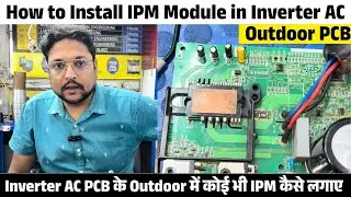 Join AC PCB Repairing Course | How to Install IPM Module in Inverter AC Outdoor PCB
