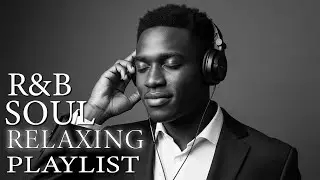 【R&B Soul】Chilled Soul Hits &ndash; 90s-00s R&B Vibes & Smooth Vocals