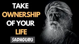 Take ownership of your life : Sadhguru #MindsetMatters #Shorts
