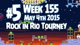 Angry Birds Friends Rock in Rio Tournament Level 5 Week 155 Walkthrough | May 4th 2015