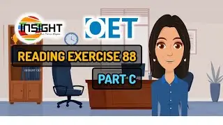 Упражнение по чтению 88 | Как решить вопрос части C | Чтение OET | Понимание | Обучение с помощью Insight