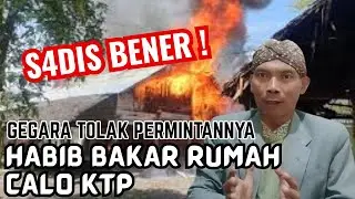 S4DIS❗🔴 Gegara Menolak Buatkan KTP Aspal, Habib Bakar Rumah Calo II TVAlwaha