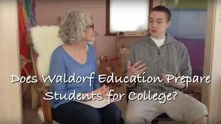 Does Waldorf Education Prepare Students for College?