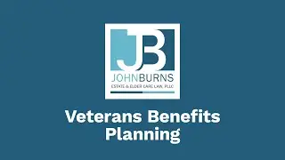 Veterans Benefits Planning - John Burns Estate & Elder Care Law, PLLC