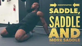Smooth Panther Stretching 15 - Saddle, Saddle, and more Saddle (Mobility + Flexibility + Yoga)