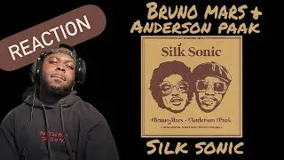 First Time Listening To Silk Sonic - An Evening With Silk Sonic (Reaction)