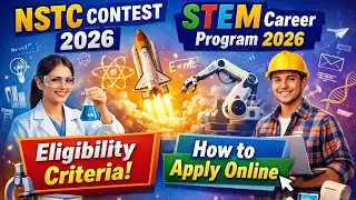 NSTC CONTEST 2026 | STEM Career Program 2026 || Eligibility Criteria | How to apply online.