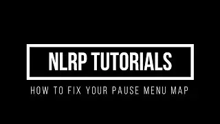 NLRP Tutorial | Pause Menu Map Fix