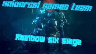 Universal Games Team могут в Rainbow Six Siege!!!