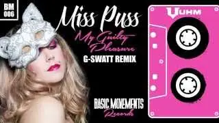 Miss Puss - My guilty pleasure (G-Swatt Rmx)