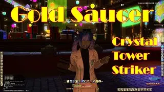 FFXIV: Losira's Crystal Tower Striker Loiter @ The Gold Saucer w djbomTokyo - Goosebumps
