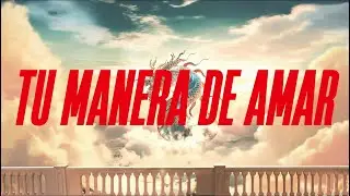 Manuel Medrano - Tu Manera De Amar (Lyric Video)