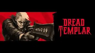 Dread Templar - Hard Difficulty Walkthrough Part 2 - E1M2