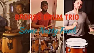 Some Nasty Funk (Andre Forbes) - Badass Drum Trio