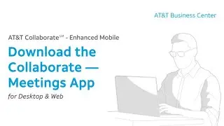 Enhanced Mobile: Download the Collaborate &ndash; Meetings App (for Desktop & Web)
