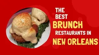 The Best Brunch in New Orleans