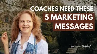 The 5 Marketing Messages Every Coach Needs