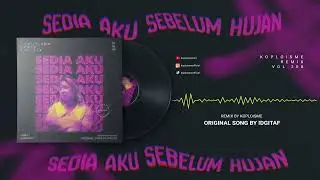 Idgitaf - Sedia Aku Sebelum Hujan (Koplo is Me Breakbeat Remix)