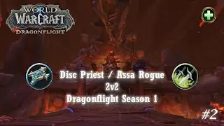 Disc Priest / Assassination Rogue #2 - Dragonflight Season 1 PVP 10.0.2