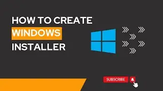 How to Create Windows Application Installer