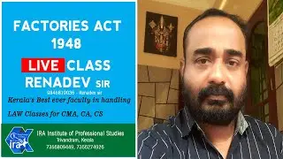 FACTORIES ACT 1948| BESTEVER FACULTY IN LAW FOR CMA CA IN MALAYALAM ||RENADEV SIR||IRA TRIVANDRUM|