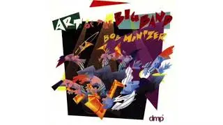 BOB MINTZER - ART OF THE BIG BAND