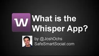 Whisper App - Social Media Safety Guide