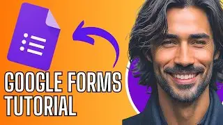 Google Forms Tutorial
