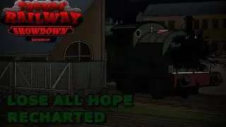 FNF THOMAS RAILWAY SHOWDOWN REFIRED-UP|LOSE ALL HOPE RECHARTED