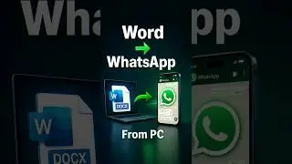 Send Word Document to WhatsApp from PC/Laptop (WhatsApp Web) [2025 Guide]