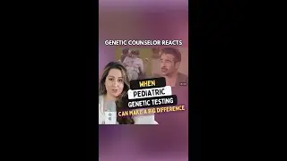 Genetic Counselor Reacts: When Genetic Testing Makes a BIG Difference