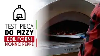 Edil Forni Nonno Peppe - recenzja pieca do pizzy opalanego drewnem
