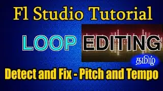 Fl studio tutorial | Tabla Loop Editing | How to Detect and Fix the Tempo /Pitch