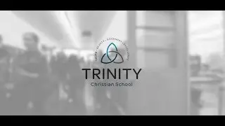 Welcome to Trinity Christian School: Formative Christian Education