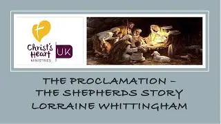 The Proclamation - The Shepherd's Story