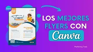 C&oacute;mo hacer un Flyer en Canva | Realiza los mejores Flyers con Canva | Marketing Tools