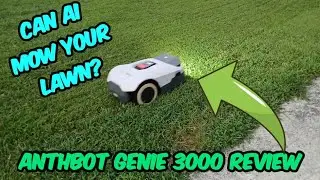 Anthbot Genie 3000 Review &mdash; Can an AI Robot Really Mow Your Lawn? ✅