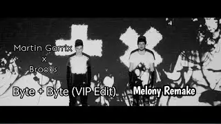 @MartinGarrix & @MusicByBrooks  Byte + Byte (VIP Edit) drop remake by M3L0NY