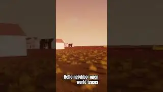 Hello neighbor open world teaser #fangame #prototype #teaser #helloneighbor