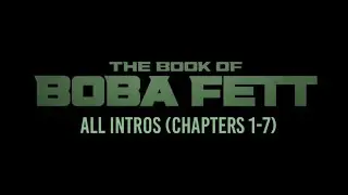 The Book of Boba Fett | All Intros | Season 1