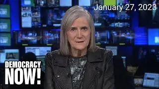 Top U.S. & World Headlines &mdash; January 27, 2023