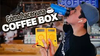 como hacer nuestra Coffee Box! y poder medir :)