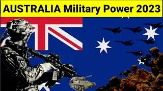 Australia military power 2023 | Australia military capability 2023 |Australia military strength 2023