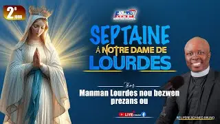 SEPTAINE A NOTRE DAME DE LOURDES - (2E JOUR) SEYÈ - A FÈ SA LÈZÒM PAKA FÈ - MARDI 3 FEVRIER/ P.BRUNO