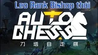 [Autochess] C&ugrave;ng Woxuos Test tướng mới n&agrave;o anh em