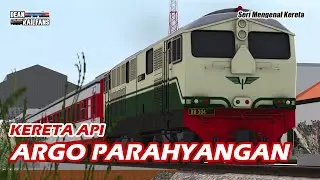 KERETA API ARGO PARAHYANGAN - REMAKE | Seri Mengenal Kereta