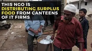 Healing Hunger: This NGO collects surplus food from canteens of IT companies and feeds the poor