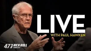 We Can Solve Climate Change Now: IN-Q & Paul Hawken | Rich Roll LIVE