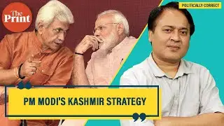 How and why PM Modi&rsquo;s Kashmir strategy is working